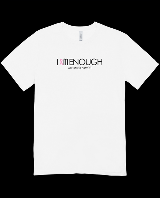 I AM ENOUGH 🎀 - Tee
